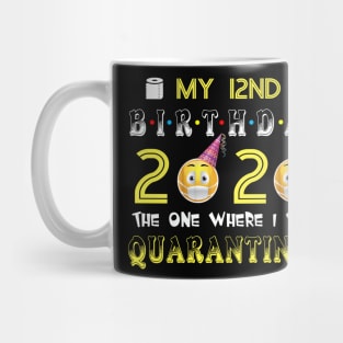 my 12nd Birthday 2020 The One Where I Was Quarantined Funny Toilet Paper Mug